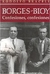 Borges-bioy: Confesiones, Confesiones - Autor: Rodolfo Braceli (252) [usado]