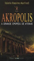 Akropolis: a Grande Epopéia de Atenas (bolso) - Autor: Valerio Massimo Manfredi (2008) [usado]