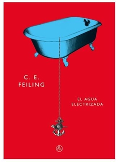 EL AGUA ELECTRIZADA de C. E. Feiling