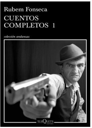 CUENTOS COMPLETOS 1 de Rubem Fonseca - Almendra Libros