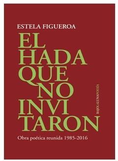 EL HADA QUE NO INVITARON de Estela Figueroa