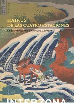 HAIKUS DE LAS CUATRO ESTACIONES de Arturo Carrera