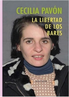 LA LIBERTAD DE LOS BARES de Cecilia Pavón