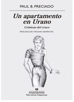 UN APARTAMENTO EN URANO de Paul B. Preciado