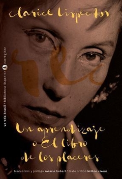 UN APRENDIZAJE O EL LIBRO DE LOS PLACERES de Clarice Lispector
