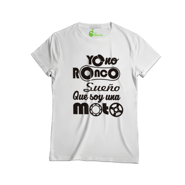 PLAYERA LETRERO NO RONCO, SUEÑO QUE SOY UNA MOTO