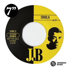 Jorge Ben- Take It Easy My Brother Charles / Criola (Remixes)