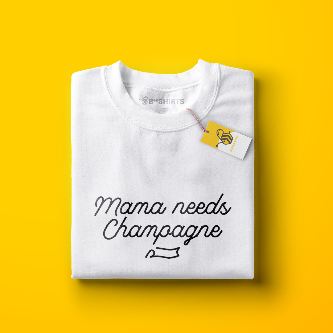 Camiseta Mama Needs Champagne