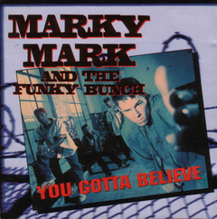 Marky Mark And The Funky Bunch ‎– You Gotta Believe