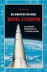Proyecto Del Misil Condor, El. De De Leon, Pablo