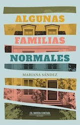 Algunas Familias Normales. De Mariana Sandez