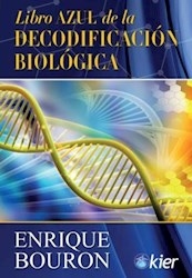 Libro Azul De La Decodificacion Biologica. De Bouron Enrique