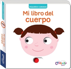 Pequeños curiosos: Mi libro del cuerpo