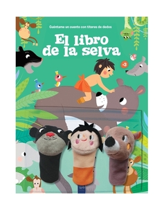 Cuéntame un cuento con títeres de dedos: El libro de la selva