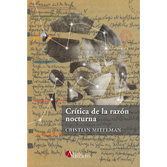 Crítica de la razón nocturna / Autor: Cristian Mitelman