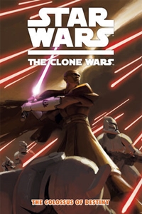 Star Wars the Clone Wars: Colossus of destiny