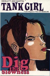Tank Girl Dig The Slowness