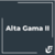 Alta Gama II