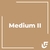 Medium II