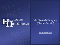 Mis días en la Patagonia (Charles Darwin) - PROXIMAMENTE
