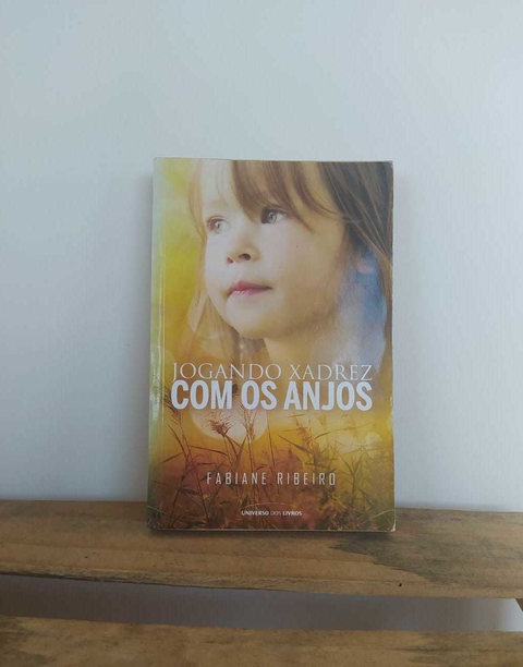 Livro: Jogando Xadrez Com os Anjos - Fabiane Ribeiro