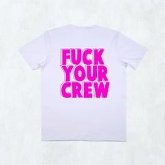 FUCK YOUR CREW