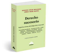Derecho sucesorio Según las normas del Código Civil y Comercial BELLUSCIO, Augusto C. (Autor) MAFFÍA, Jorge O. (Autor). Año: 2022. Edición: 2. Editorial: Astrea. Páginas: 616