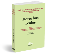 Derechos reales GONZÁLEZ SILVANO, María De Las V. (Director) RODRÍGUEZ REMIS, Mariano (Director). Año: 2022 Edición: 1. Editorial: Astrea. Páginas: 360