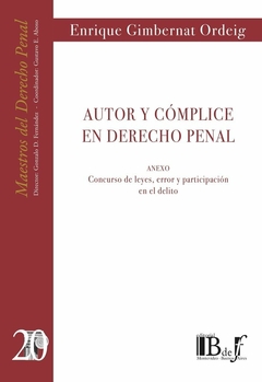 E-BOOK Autor y cómplice en Derecho penal. Anexo: Concurso de leyes, error y participación en el delito. Pág.: 336. Editorial: BdeF - comprar online