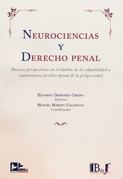 E-BOOK Neurociencias y Derecho penal. Demetrio Crespo, Eduardo. Pág.: 712. Editorial: BdeF - comprar online
