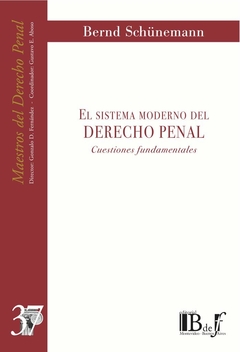 E-BOOK El sistema moderno del Derecho penal. Cuestiones fundamentales. Schünemann, Bernd. Pág.: 336. Editorial: BdeF
