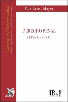 E-BOOK Derecho penal. Parte General. Mayer, Max Ernst. Pág.: 696. Editorial: BdeF