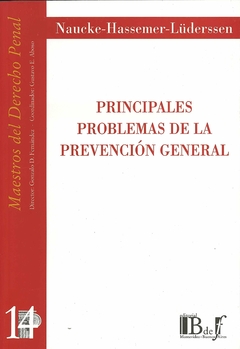 E-BOOK. Principales problemas de la prevención general. Naucke, W. Pág.: 125. Editorial: BdeF - comprar online