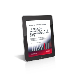 LA FUNCIÓN PREVENTIVA DE LA RESPONSABILIDAD CIVIL. Autor: Sagarna, Fernando. Edición: 2022. Páginas: 320. Editorial: La Ley Tomos: 1 - comprar online