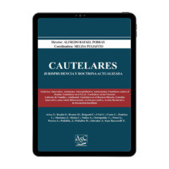 E-BOOK - CAUTELARES. Director: Alfredo Rafael Porras. Coordinadora: Melisa Puliafito. Editorial: ASC Libros Jurídicos