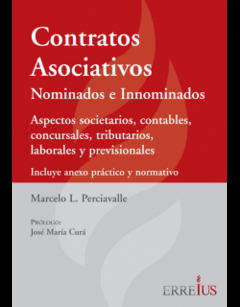 Contratos Asociativos. Edición 1a Ed. Páginas 370. Fecha De Publicación 2019-07-04. Autor Perciavalle, Marcelo Luis. Editorial: Errepar/Erreius