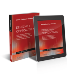 DERECHO & CRIPTOACTIVOS Autor: TSCHIEDER, Vanina Guadalupe Edición: 2020 Número de páginas: 352 Editorial: La Ley Tomos: 1