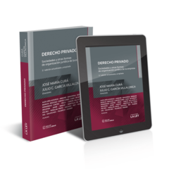 DERECHO PRIVADO: SOCIEDADES Y OTRAS FORMAS DE ORGANIZACIÓN JURÍDICA DE LA EMPRESA Autor: García Villalonga, Julio César , Curá, José María Edición: 2020 N° de edición: 3ra Edición Número de páginas: 848 Editorial: La Ley Tomos: 1