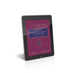 TRATADO DE DERECHO PROCESAL ELECTRÓNICO Autor: Camps, Carlos E. Edición: 2019 N° de edición: 2da Edición Número de páginas: 2400 Editorial: Abeledo Perrot