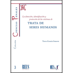 E-BOOK La detección, identificación y protección de las víctimas de Trata de seres humanos. García Sedano, Tania. Pág.: 156. Editorial: BdeF