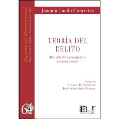 E-BOOK Teoría del delito. Más allá del naturalismo y normativismo. Cuello Contreras, Joaquín. Pág.: 432. Editorial: BdeF - comprar online