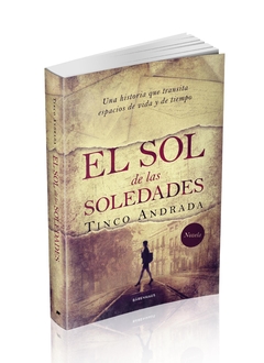 El sol de las soledades. Tinco Andrada. Pág.: 176. Editorial: Bärenhaus