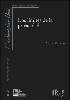 E-BOOK Los límites de la privacidad. Etzioni, Amitai. Pág.: 368. Editorial: BdeF