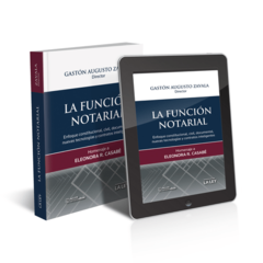 LA FUNCION NOTARIAL Autor: Zavala, Gastón Augusto Edición: 2020 Número de páginas: 880 Editorial: La Ley Tomos: 1 - comprar online