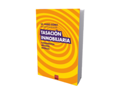 TASACIÓN INMOBILIARIA. Autor: MARIO GÓMEZ. Páginas: 336. Fecha de publicación: Agosto 2022. Editorial: BIENES RAICES Ediciones. BRE