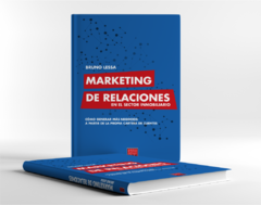MARKETING DE RELACIONES EN EL SECTOR INMOBILIARIO. Autor: BRUNO LESSA. PÁG.: 152. Editorial: BIENES RAICES ediciones. BRE.