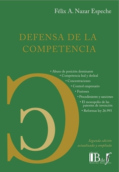 E-BOOK Defensa de la competencia. Nazar Espeche, Félix A. Pág.: 552. Editorial: BdeF
