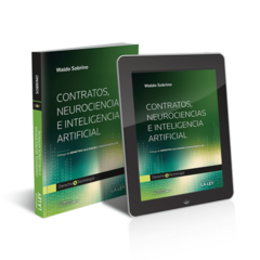CONTRATOS. NEUROCIENCIAS E INTELIGENCIA ARTIFICIAL Autor: Sobrino, Waldo Edición: 2020 Número de páginas: 448 Editorial: La Ley Tomos: 1