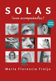 Solas ( Aun Acompañadas ). Maria Florencia Freijo. Pág: 240. Editorial: El Ateneo - comprar online