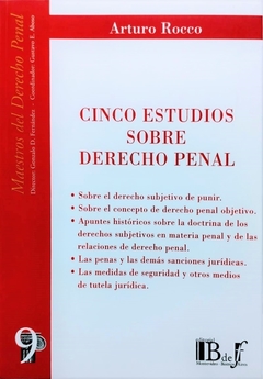 E-BOOK Cinco estudios sobre Derecho penal. Rocco, Arturo. Pág.: 208. Editorial: BdeF